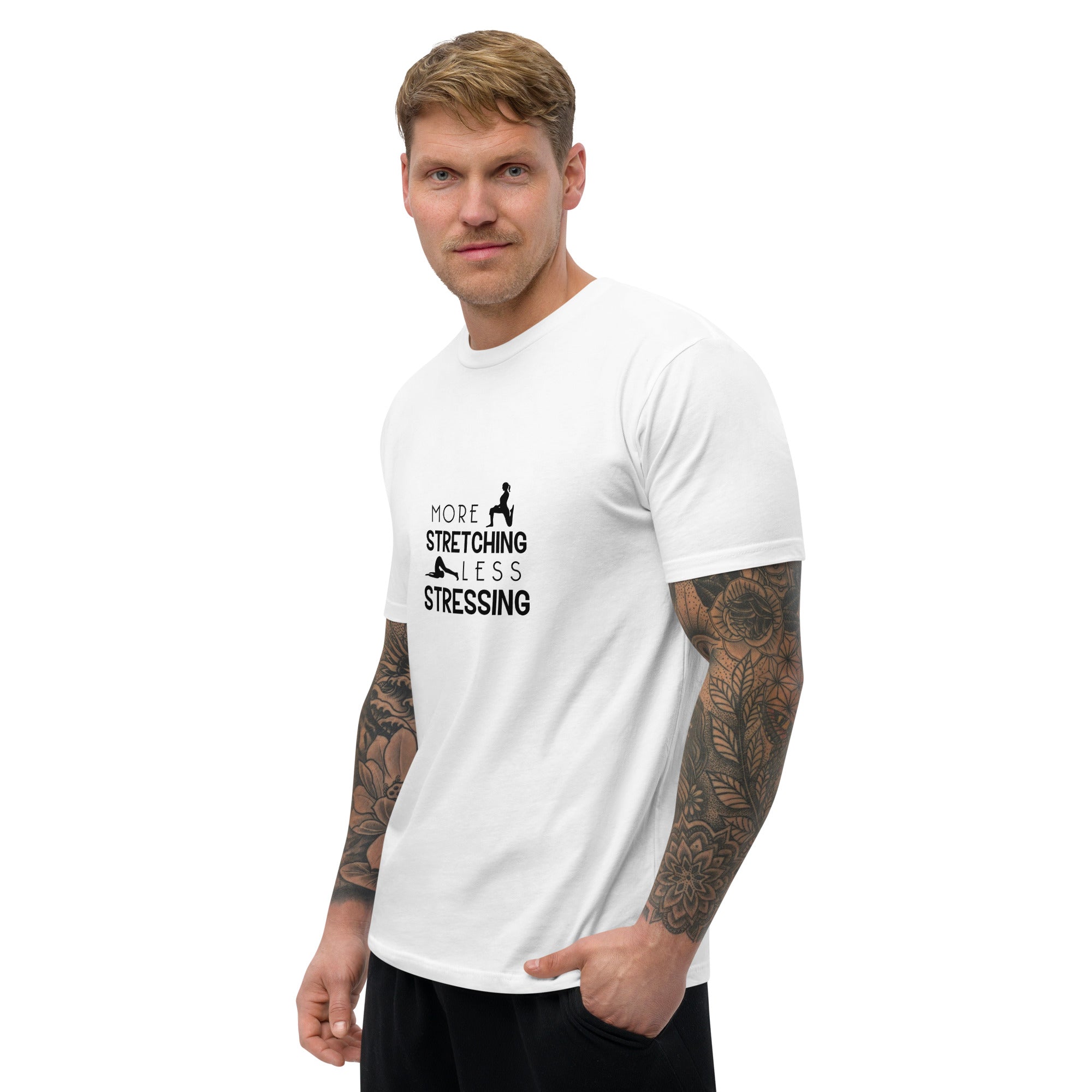 MORE STRETCHING LESS STRESSING - Short Sleeve T-shirt