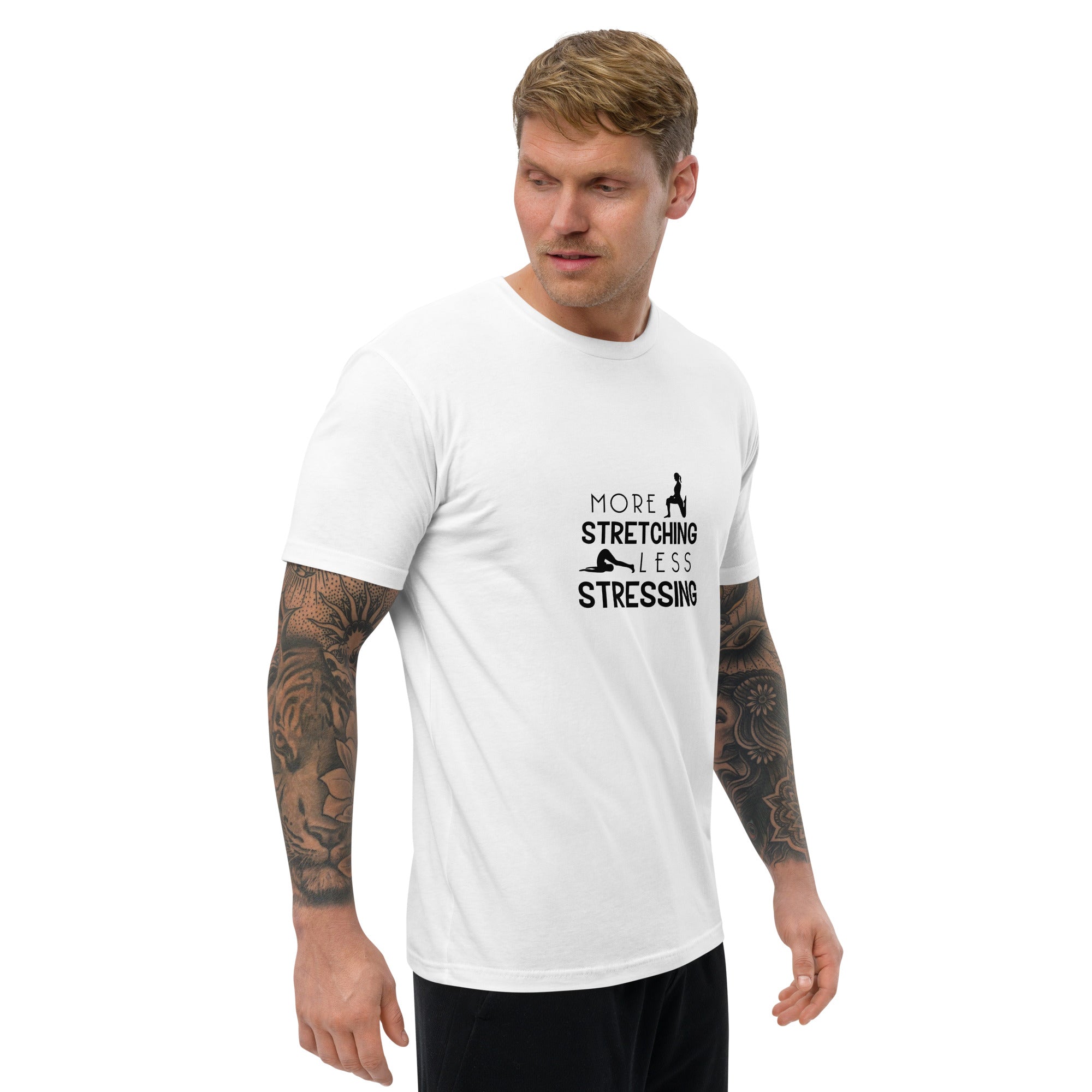 MORE STRETCHING LESS STRESSING - Short Sleeve T-shirt