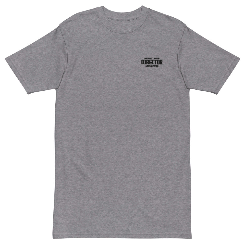 I'M THE DIRECTOR - Menâ€™s premium heavyweight tee