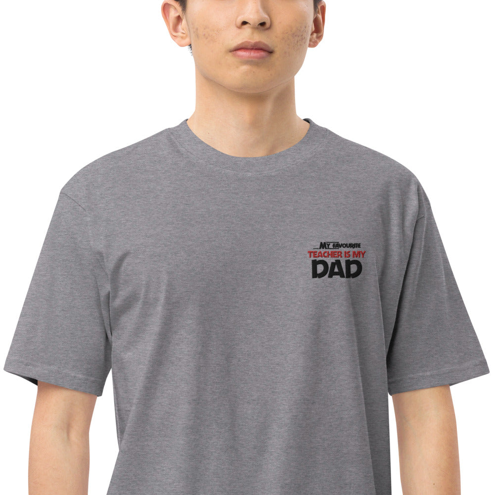 MY FAVOURITE TEACHER IS DAD - Men’s premium heavyweight tee