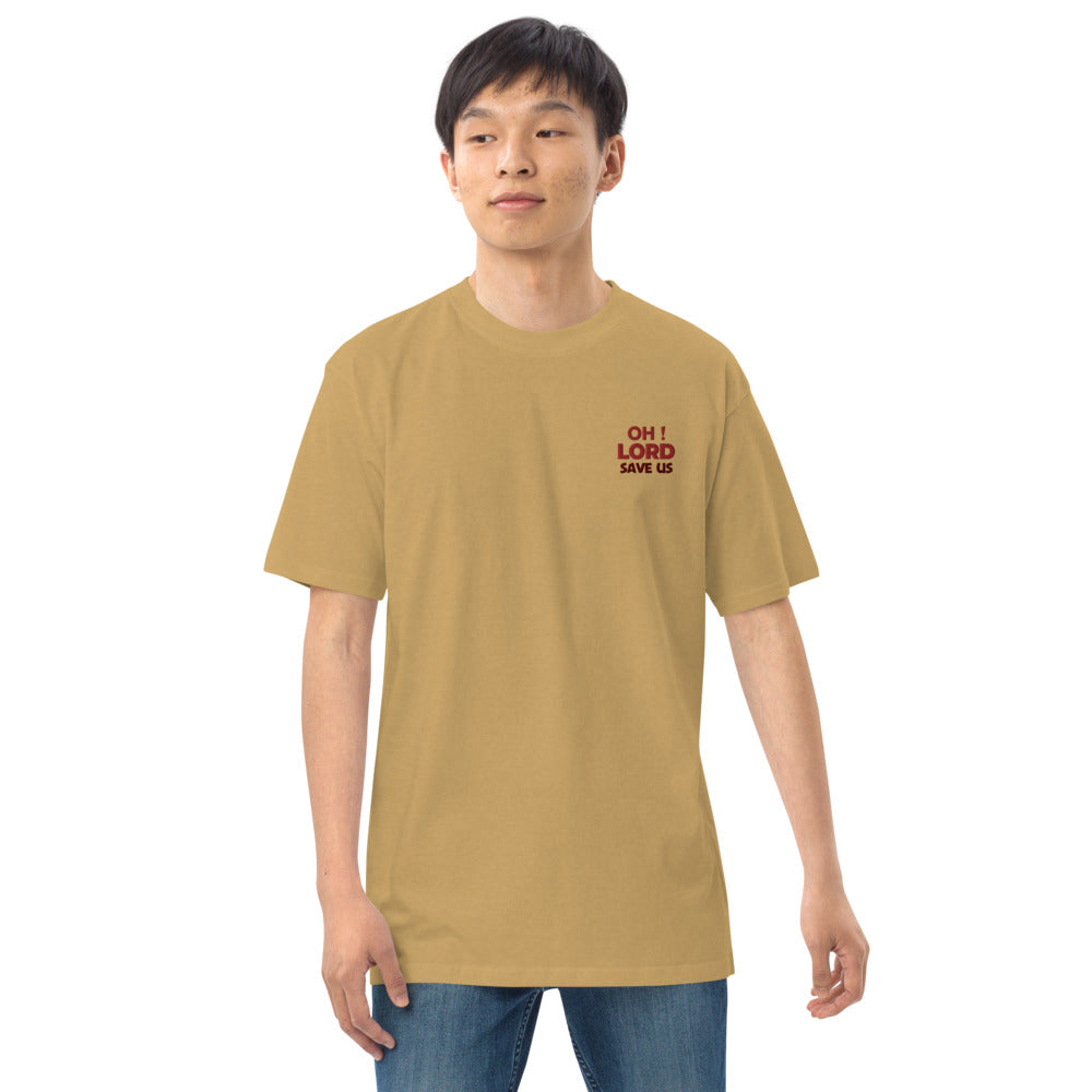 OH ! LORD SAVE US - Men’s premium heavyweight tee