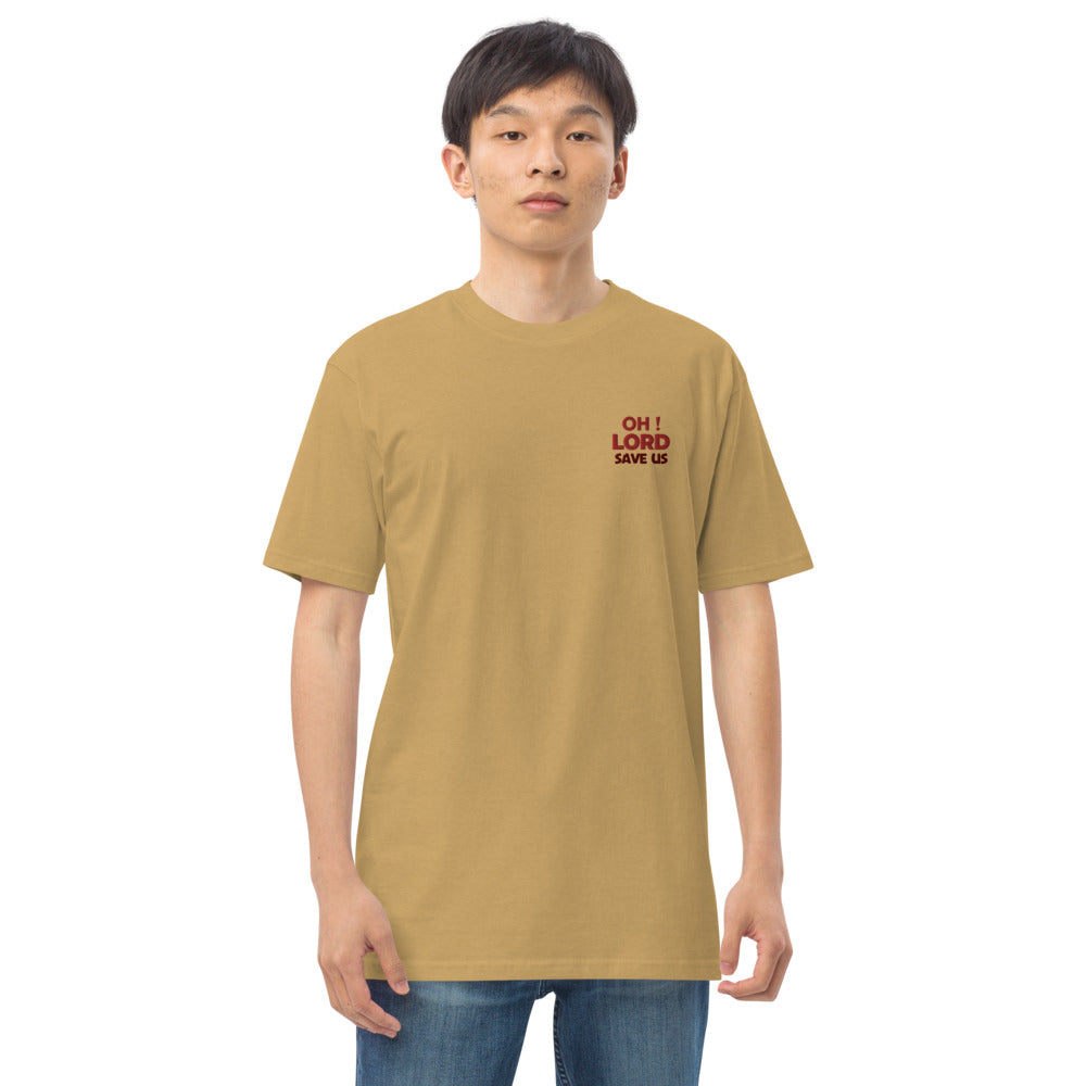 OH ! LORD SAVE US - Men’s premium heavyweight tee