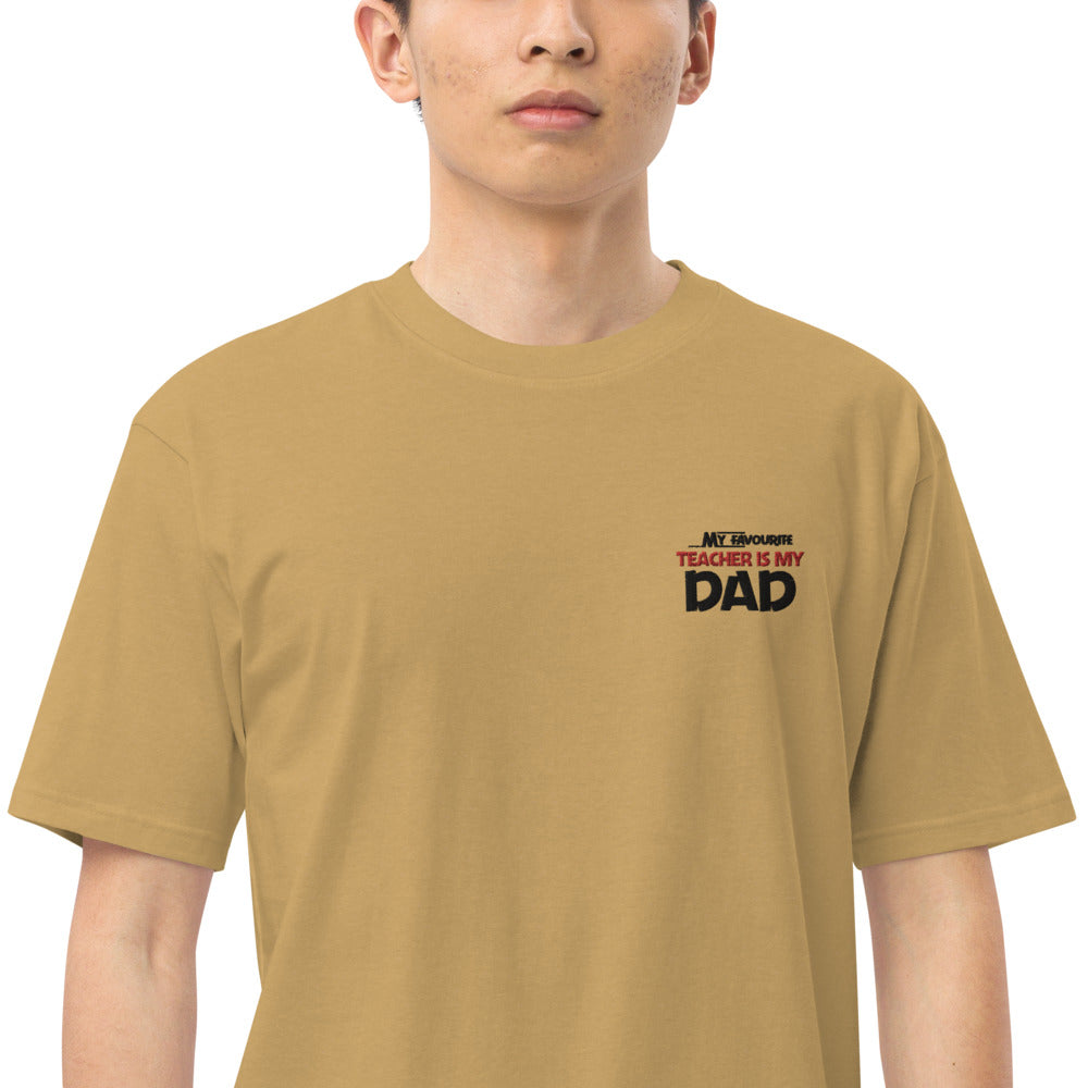 MY FAVOURITE TEACHER IS DAD - Men’s premium heavyweight tee
