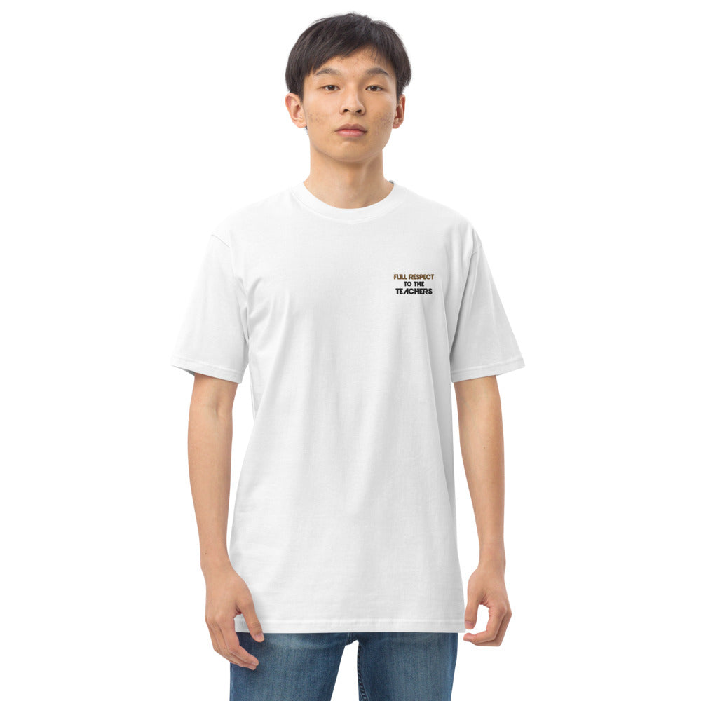 FULL RESPECT TO TEACHER - Men’s premium heavyweight tee