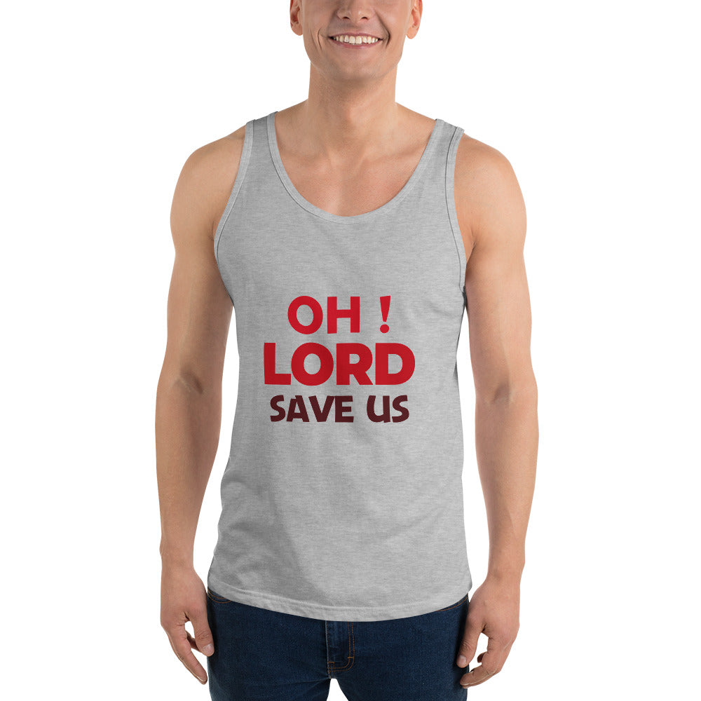 OH ! LORD SAVE US - Unisex Tank Top