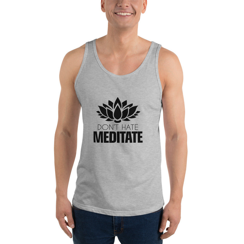 DON'T HATE MEDITATE - Unisex Tank Top