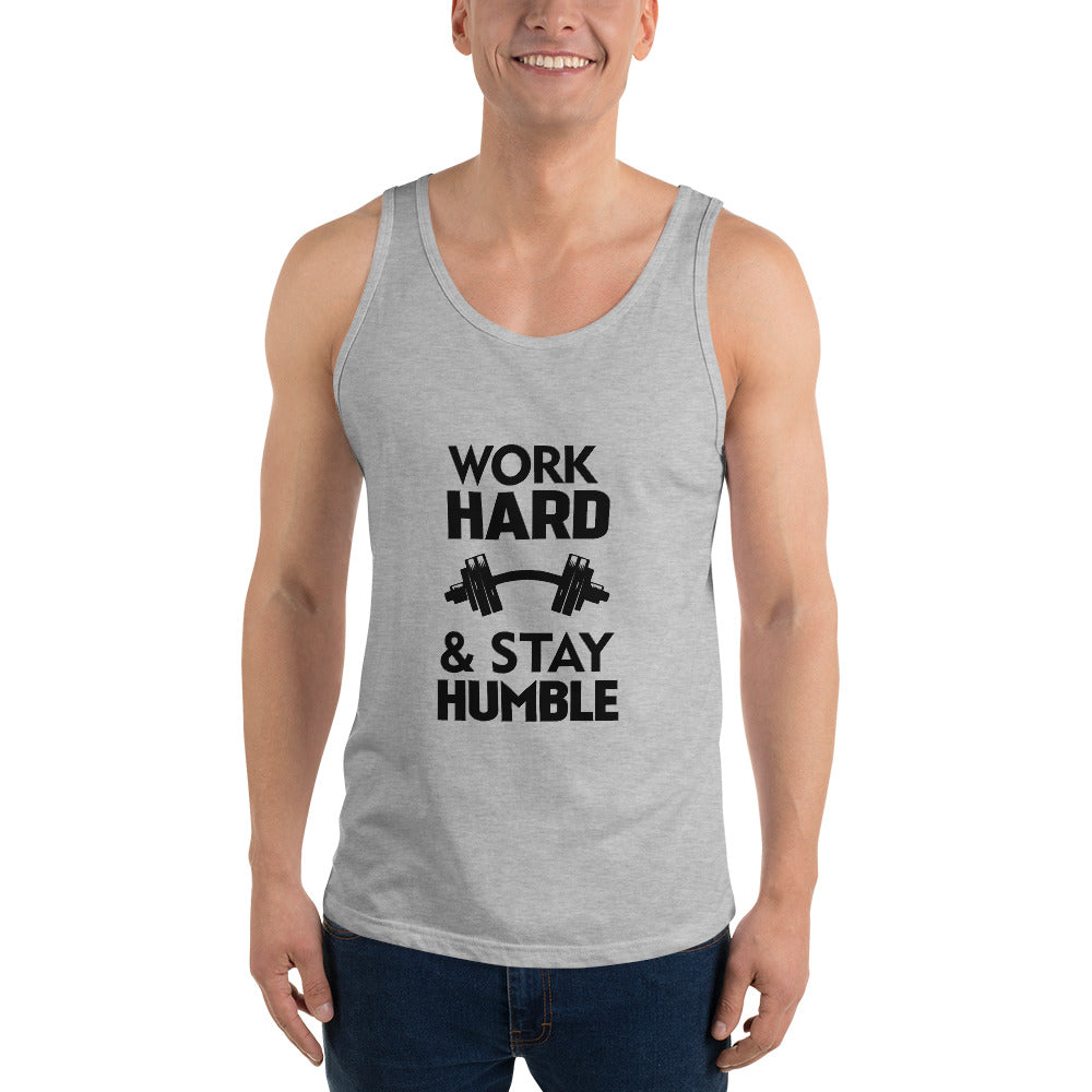 WORK HARD & STAY HUMBLE - Unisex Tank Top