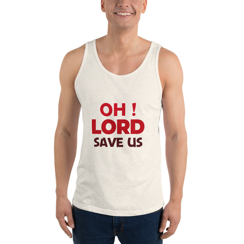 OH ! LORD SAVE US - Unisex Tank Top