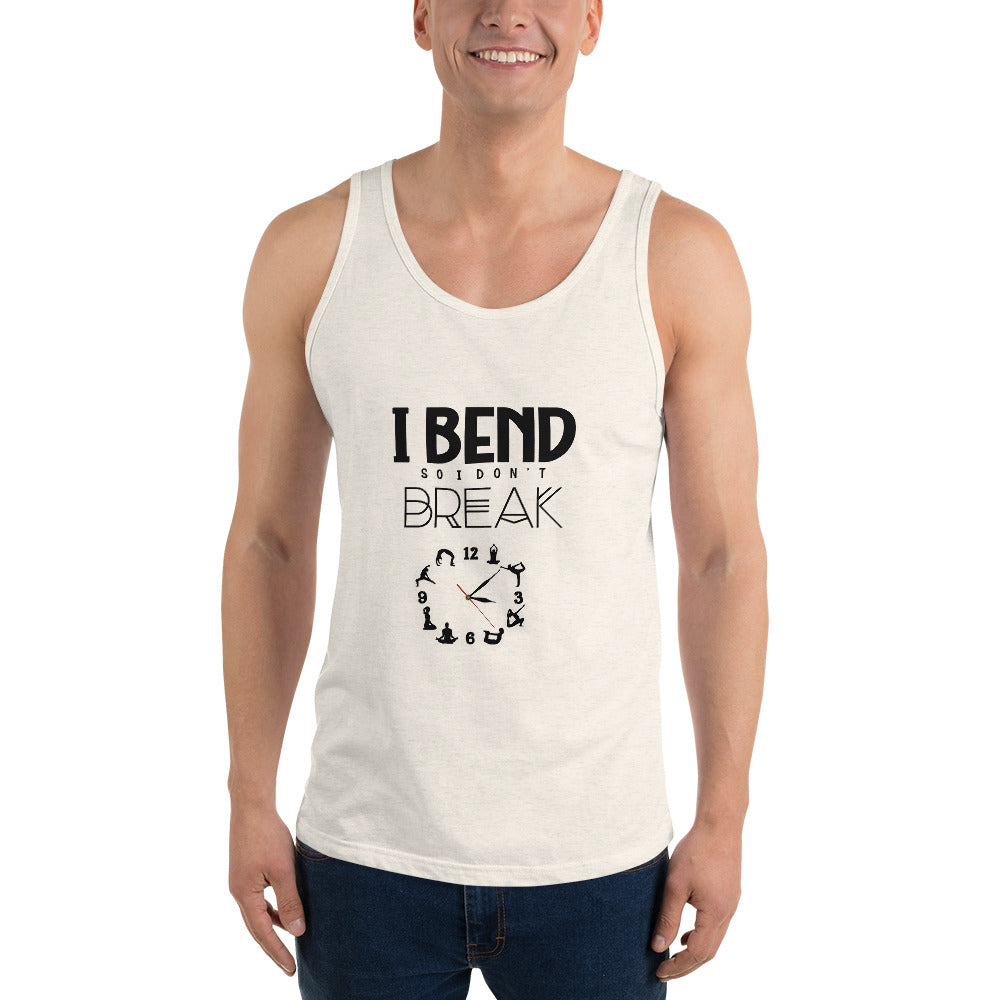 I BEND SO I DON'T BREAK - Unisex Tank Top