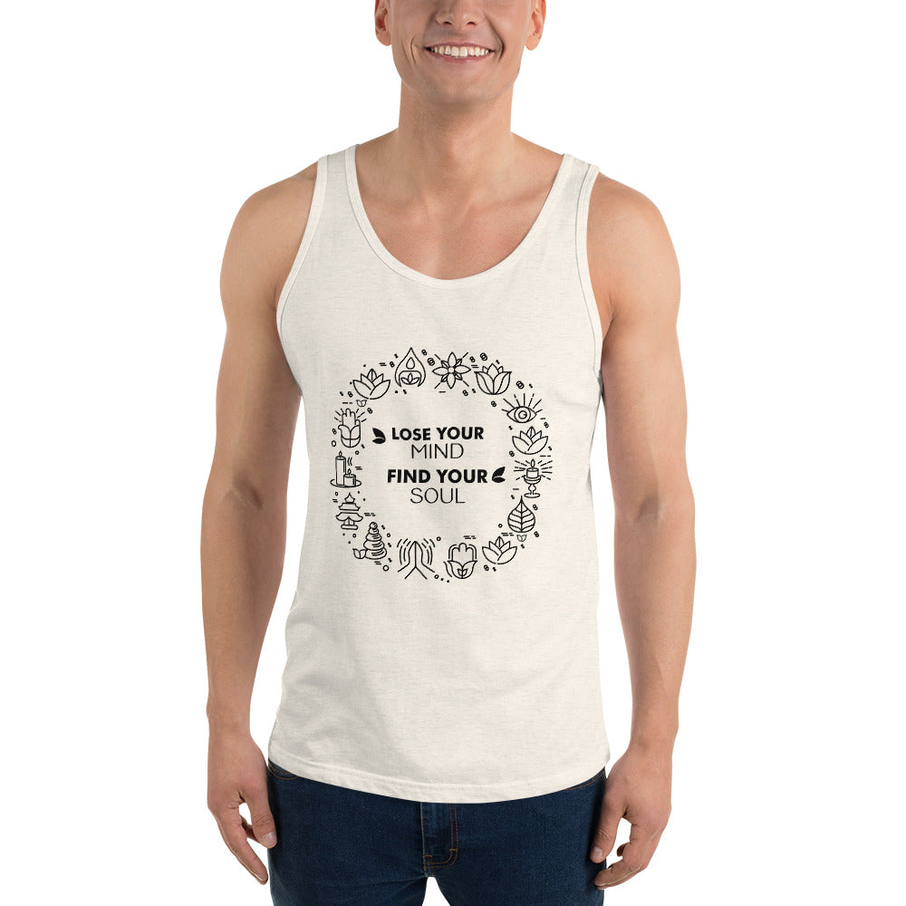 LOSE YOUR MIND FIND YOUR SOUL - Unisex Tank Top