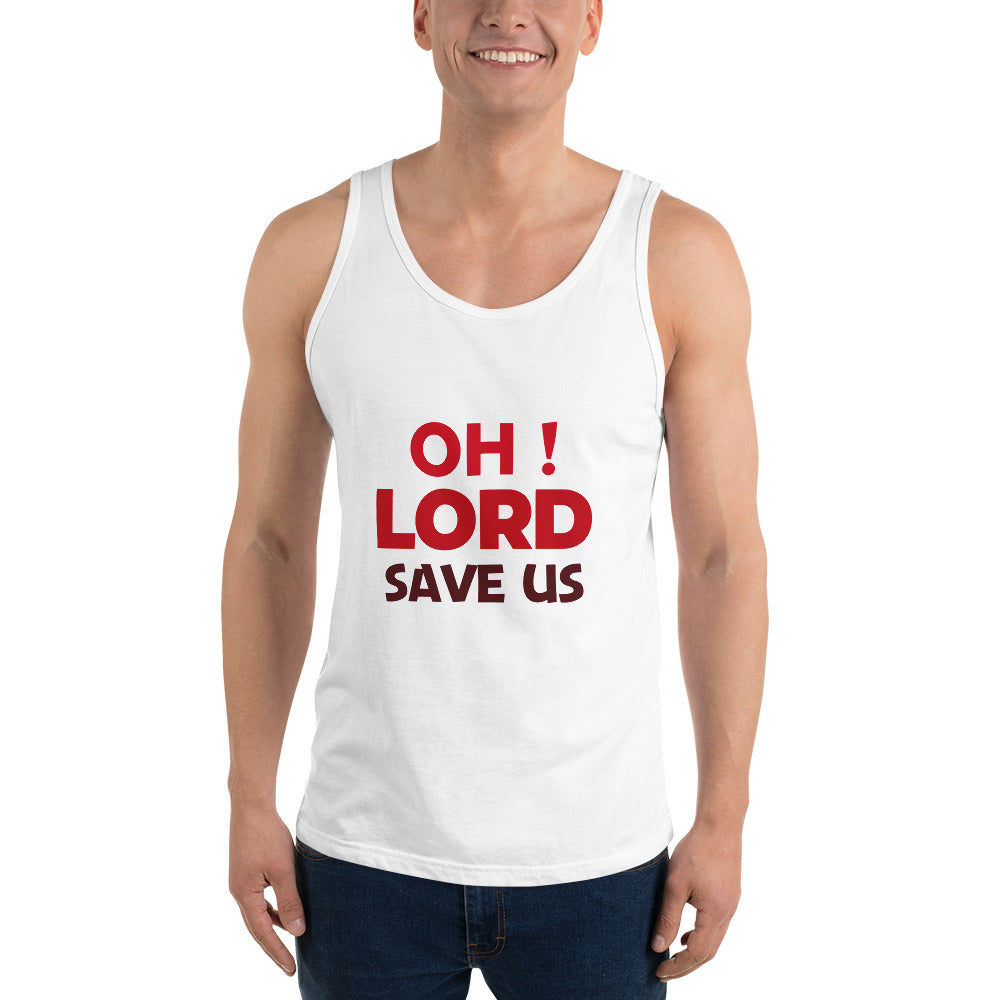 OH ! LORD SAVE US - Unisex Tank Top