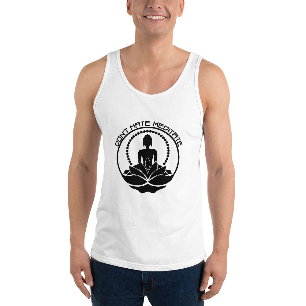 DON'T HATE MEDITATE - Unisex Tank Top