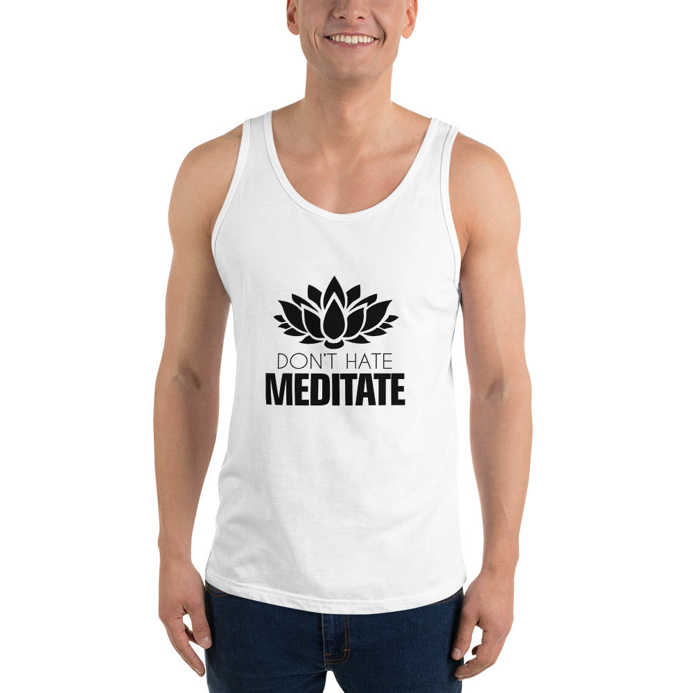 DON'T HATE MEDITATE - Unisex Tank Top
