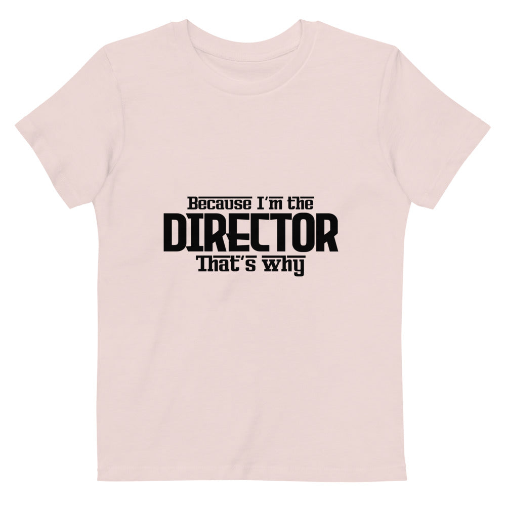 I'm the director- Organic cotton kids t-shirt