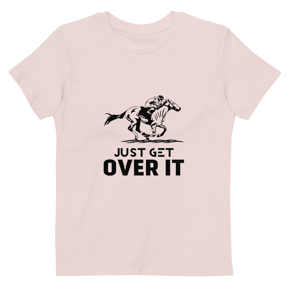 Just get over it- Organic cotton kids t-shirt