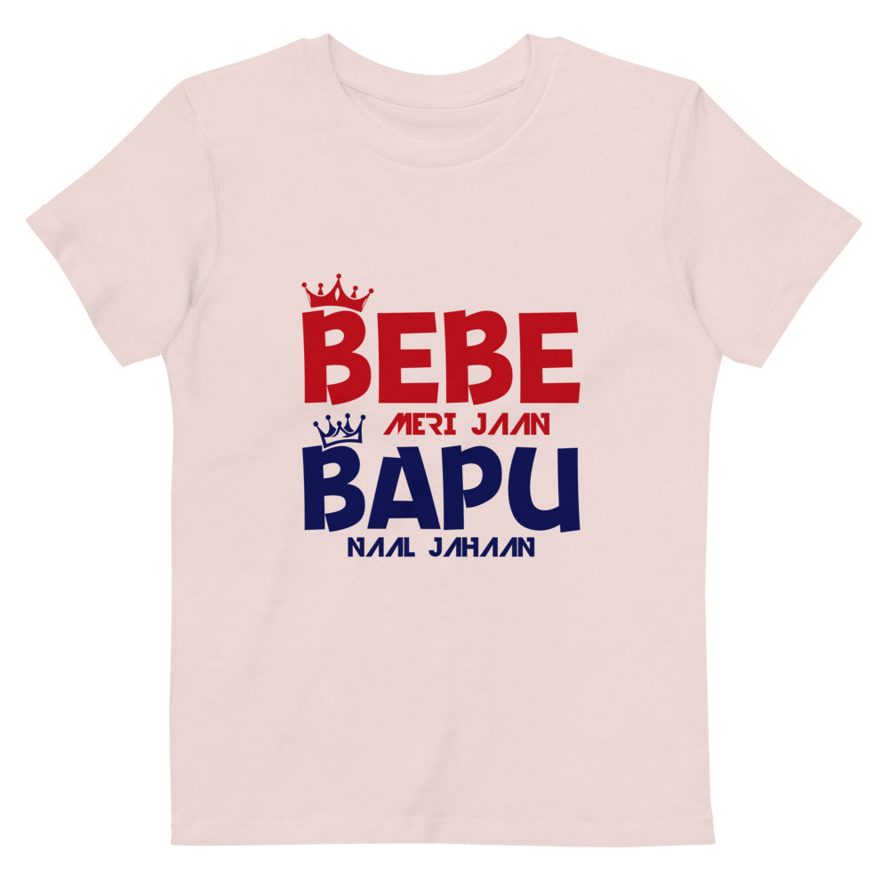 BEBE MERI JAAN BAPU NAAL JAHAAN - Organic cotton kids t-shirt