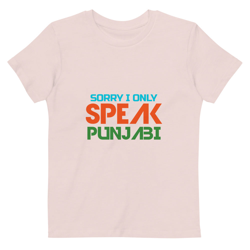 SORRY I ONLY SPEAK PUNJABI - Organic cotton kids t-shirt