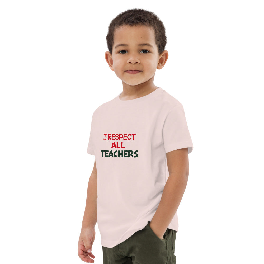 I RESPECT ALL TEACHERS - Organic cotton kids t-shirt