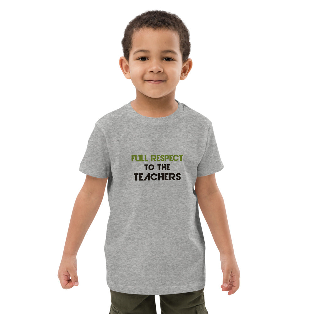 FULL RESPECT TO TEACHER - Organic cotton kids t-shirt