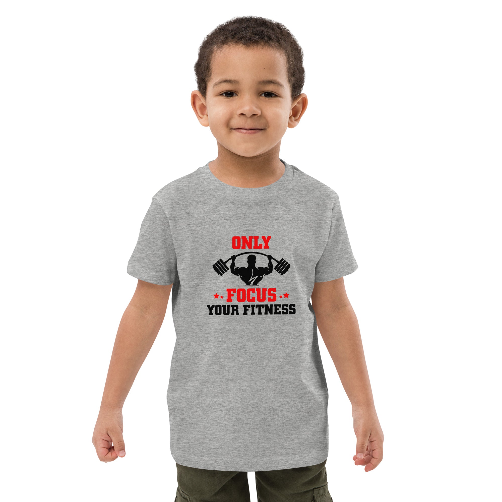 ONLY FOCUS YOUR FITNESS - Organic cotton kids t-shirt