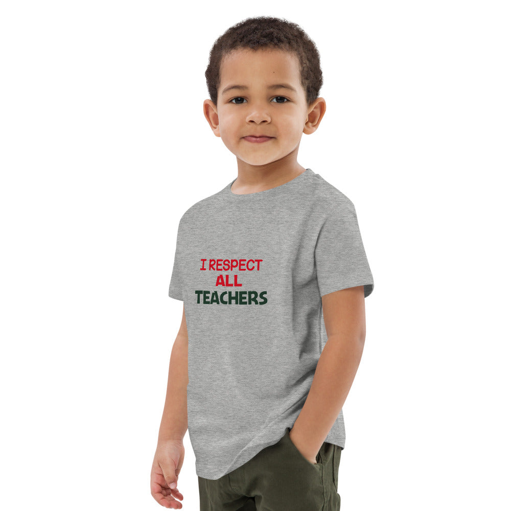 I RESPECT ALL TEACHERS - Organic cotton kids t-shirt