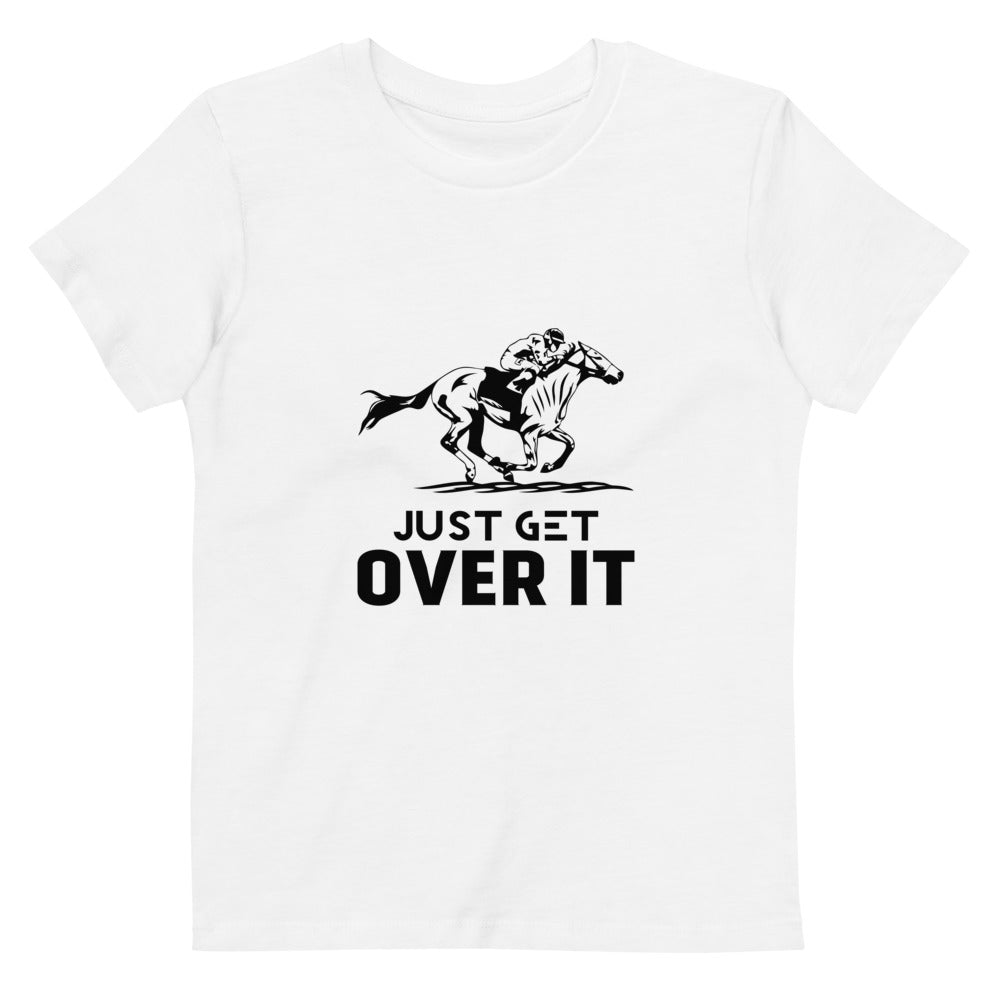 Just get over it- Organic cotton kids t-shirt