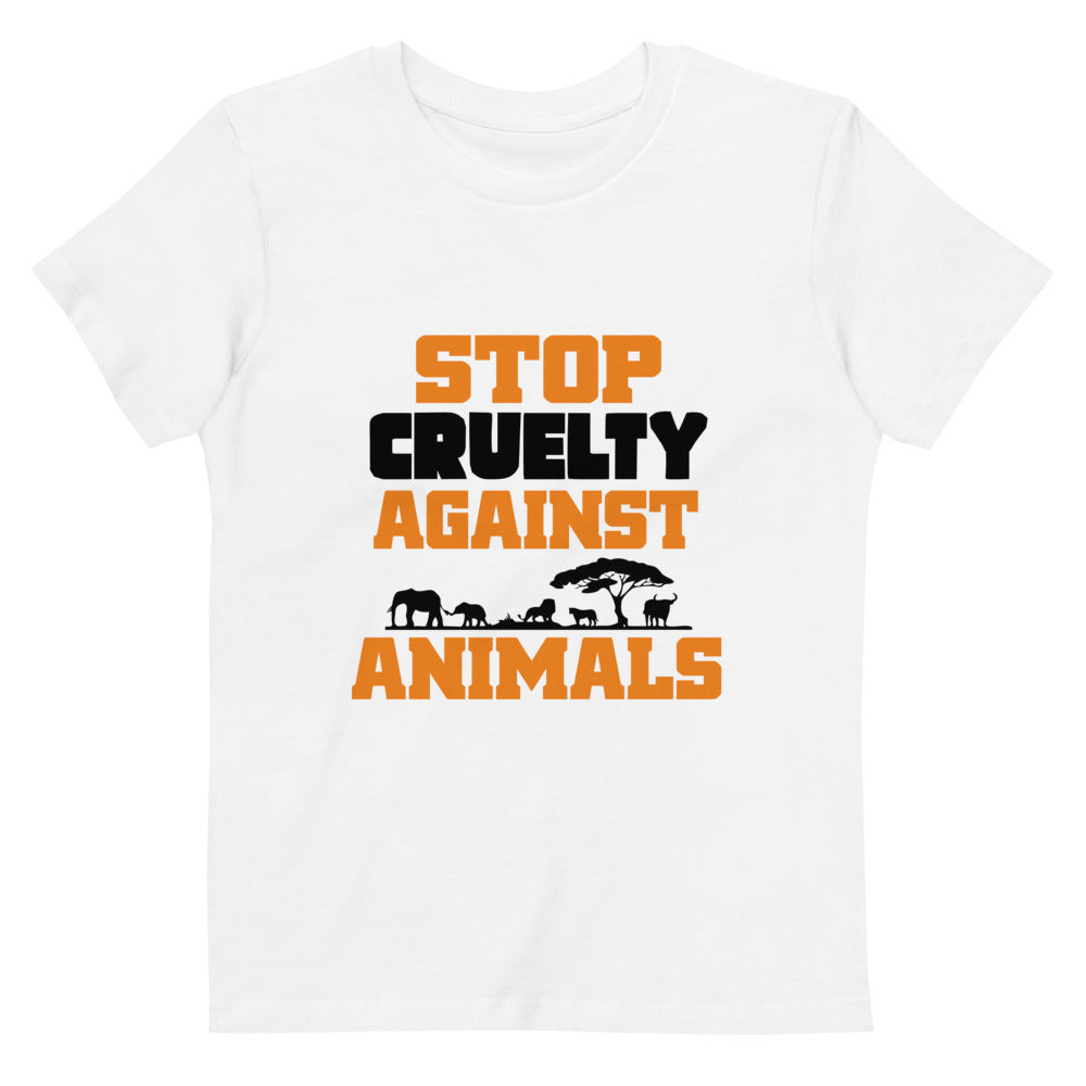 STOP CRUELTY AGAINST ANIMALS - Organic cotton kids t-shirt