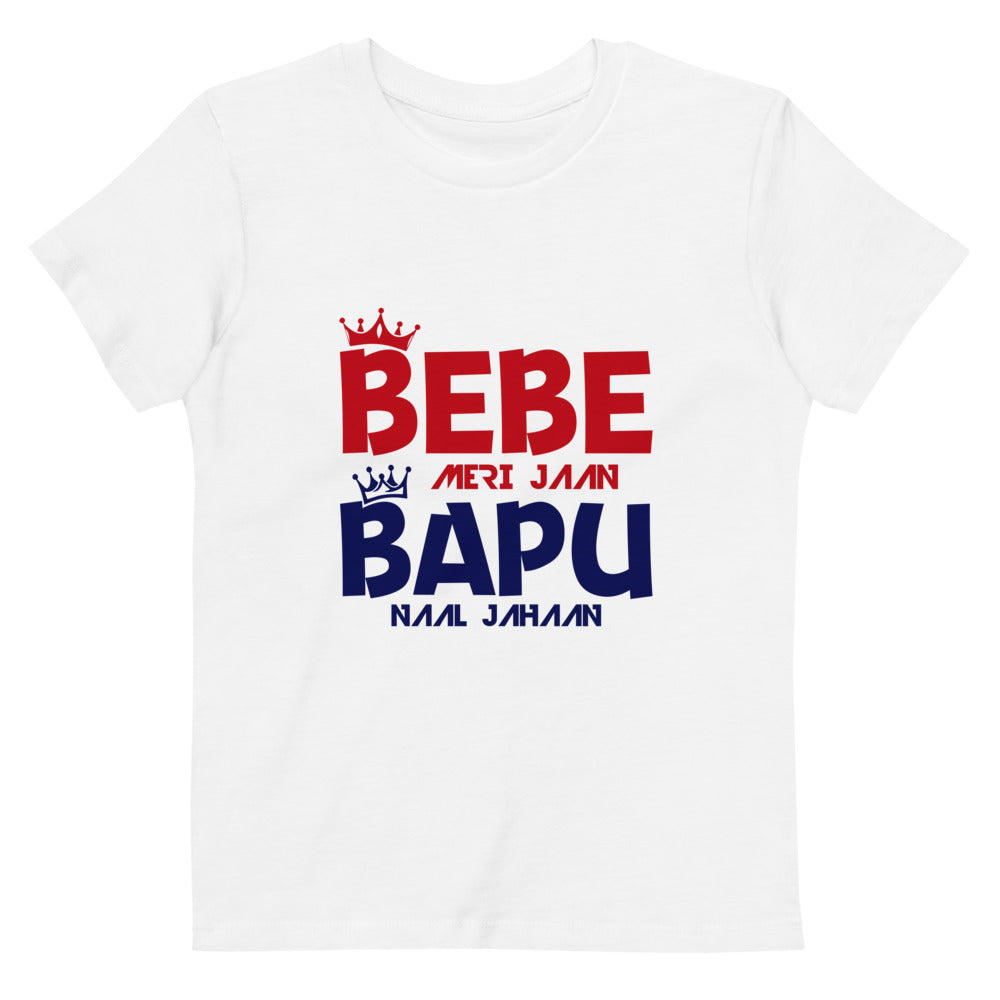 BEBE MERI JAAN BAPU NAAL JAHAAN - Organic cotton kids t-shirt