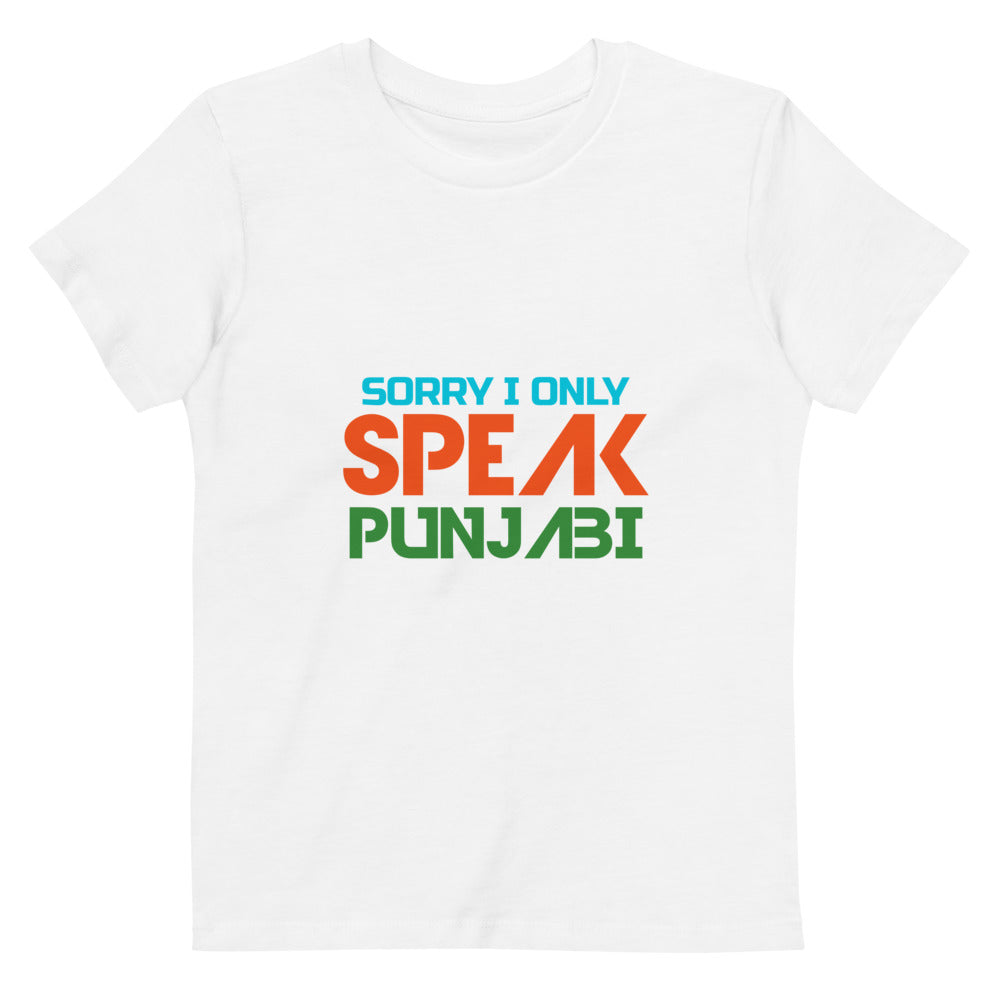 SORRY I ONLY SPEAK PUNJABI - Organic cotton kids t-shirt