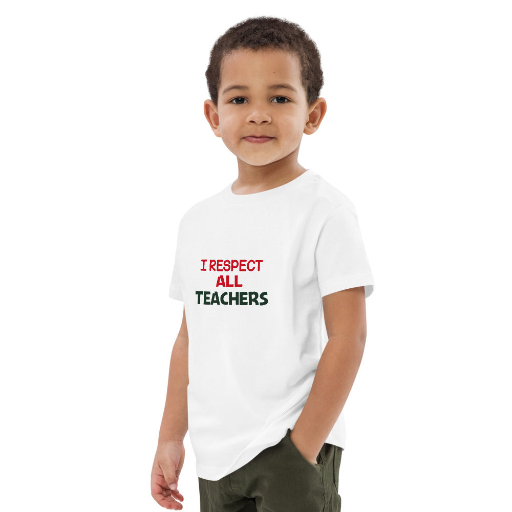 I RESPECT ALL TEACHERS - Organic cotton kids t-shirt