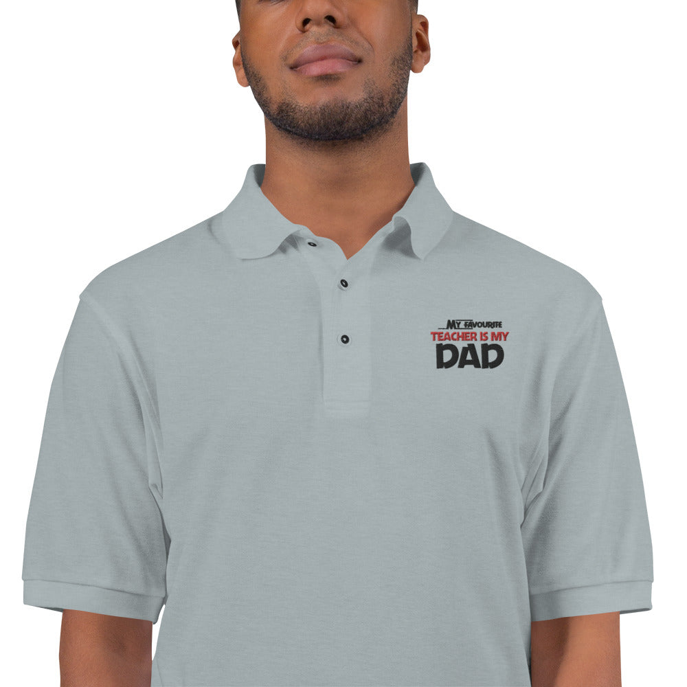 MY FAVOURITE TEACHER IS DAD - Men's Premium Polo