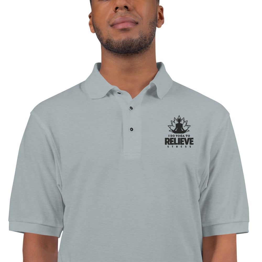 I  DO YOGA TO RELIEVE STRESS - Men's Premium Polo