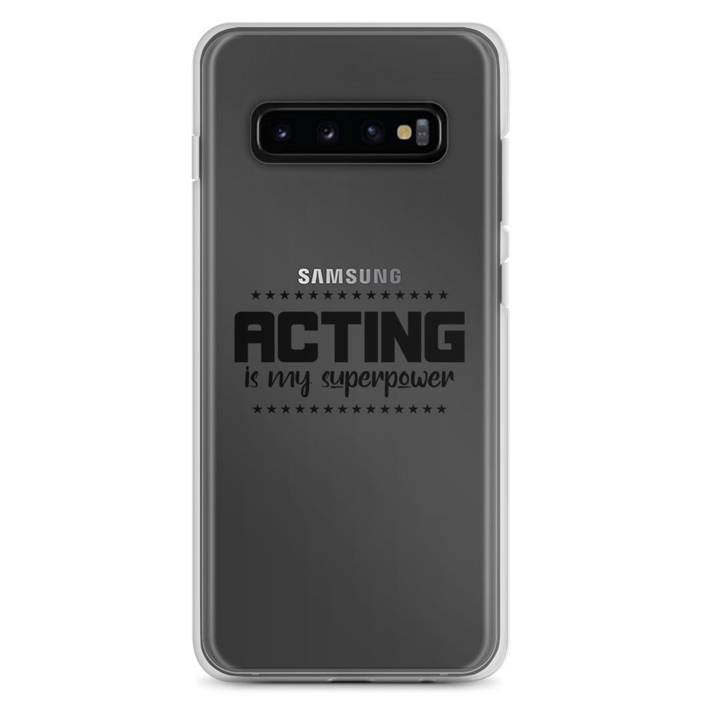 Acting is my superpower - Samsung Case