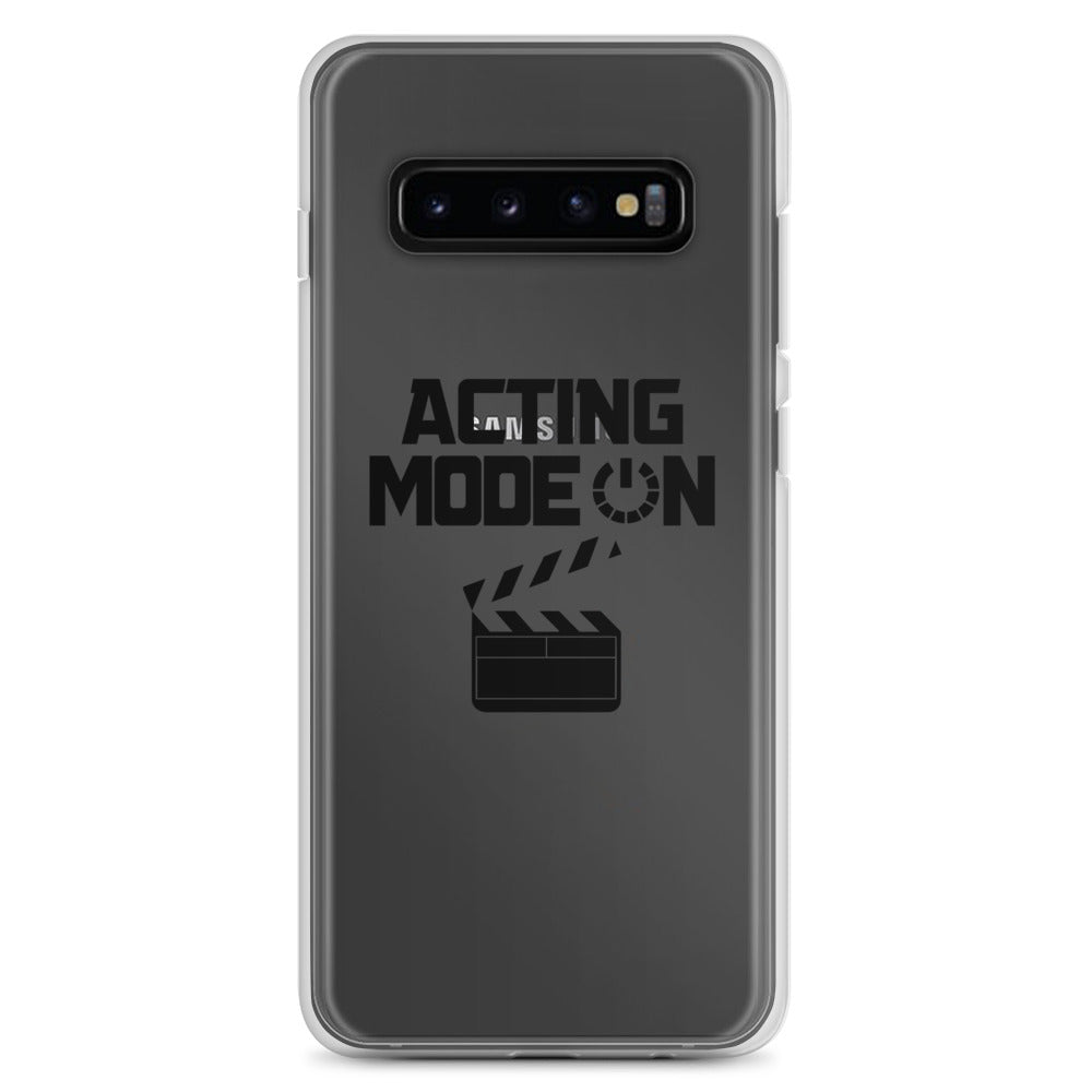 Acting mode - Samsung Case