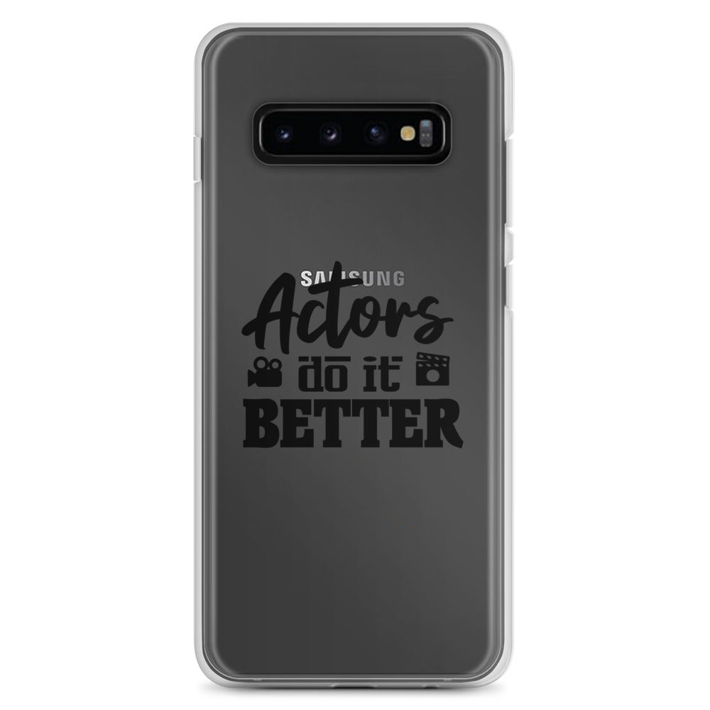 Actors do it better - Samsung Case