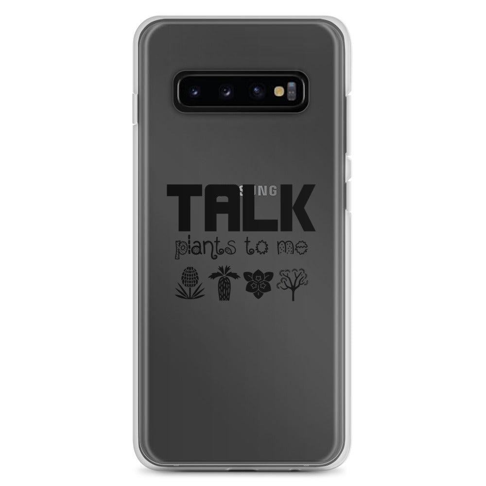 TALK PLANTS TO ME- Samsung Case