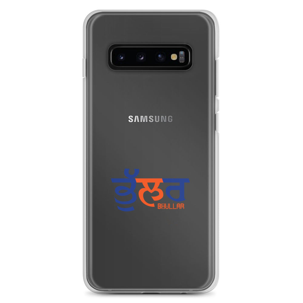 BHULLAR - Samsung Case