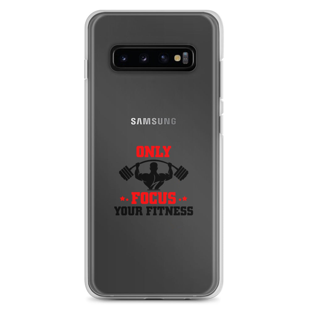 ONLY FOCUS YOUR FITNESS - Samsung Case