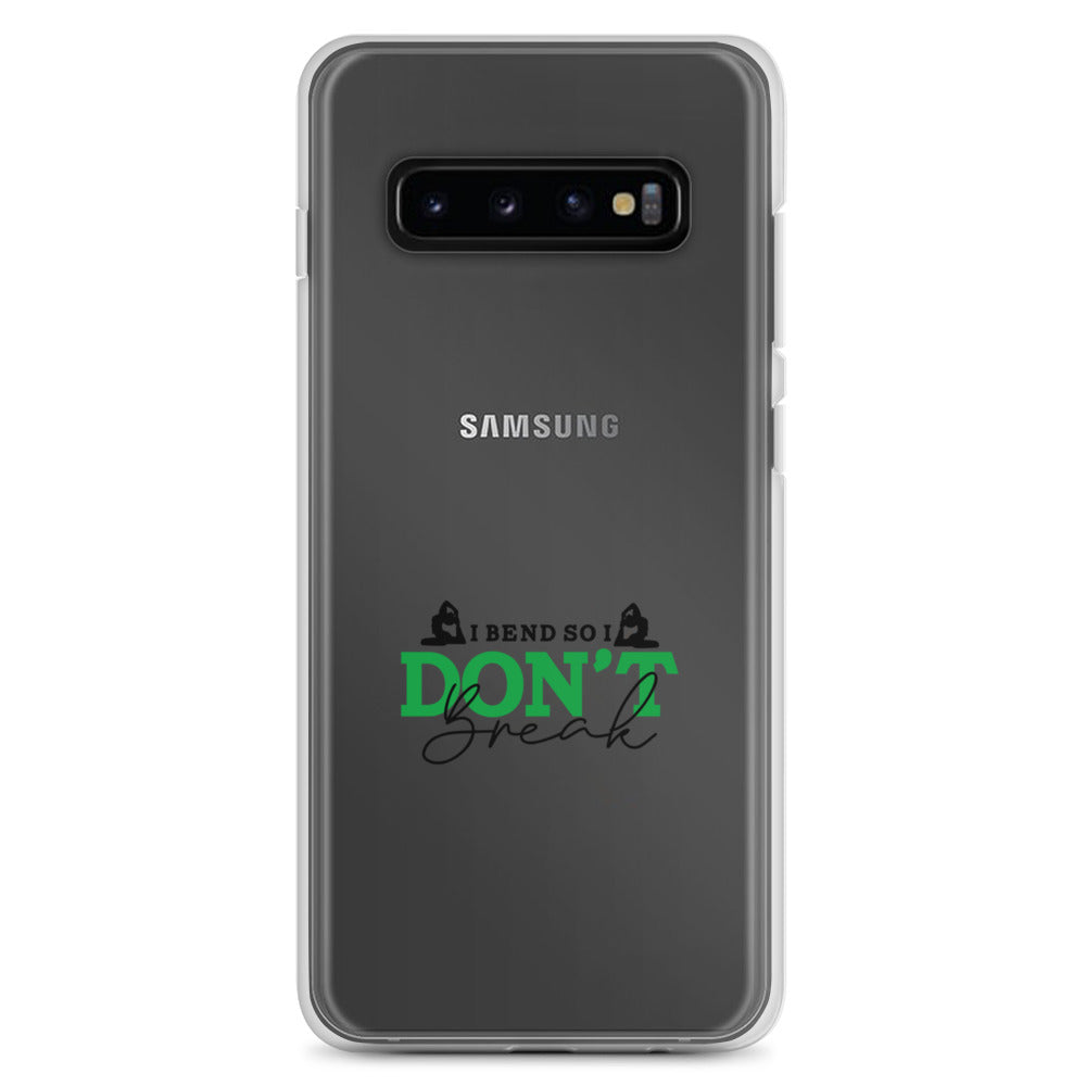 I BEND SO I DON'T BREAK - Samsung Case