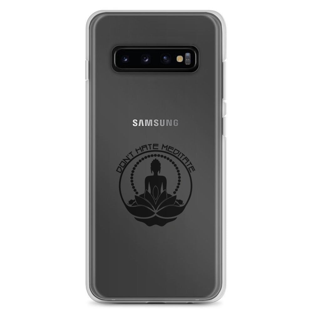 DON'T HATE MEDITATE - Samsung Case