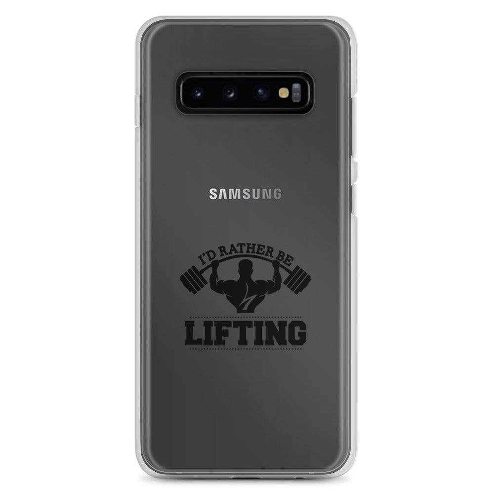 I'D RATHER BE LIFTING - Samsung Case