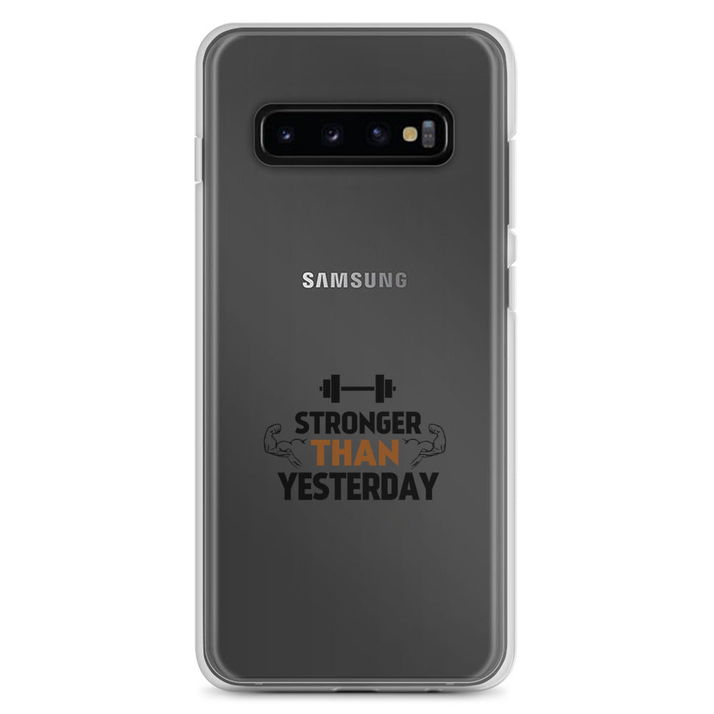 STRONGER THAN YESTERDAY - Samsung Case
