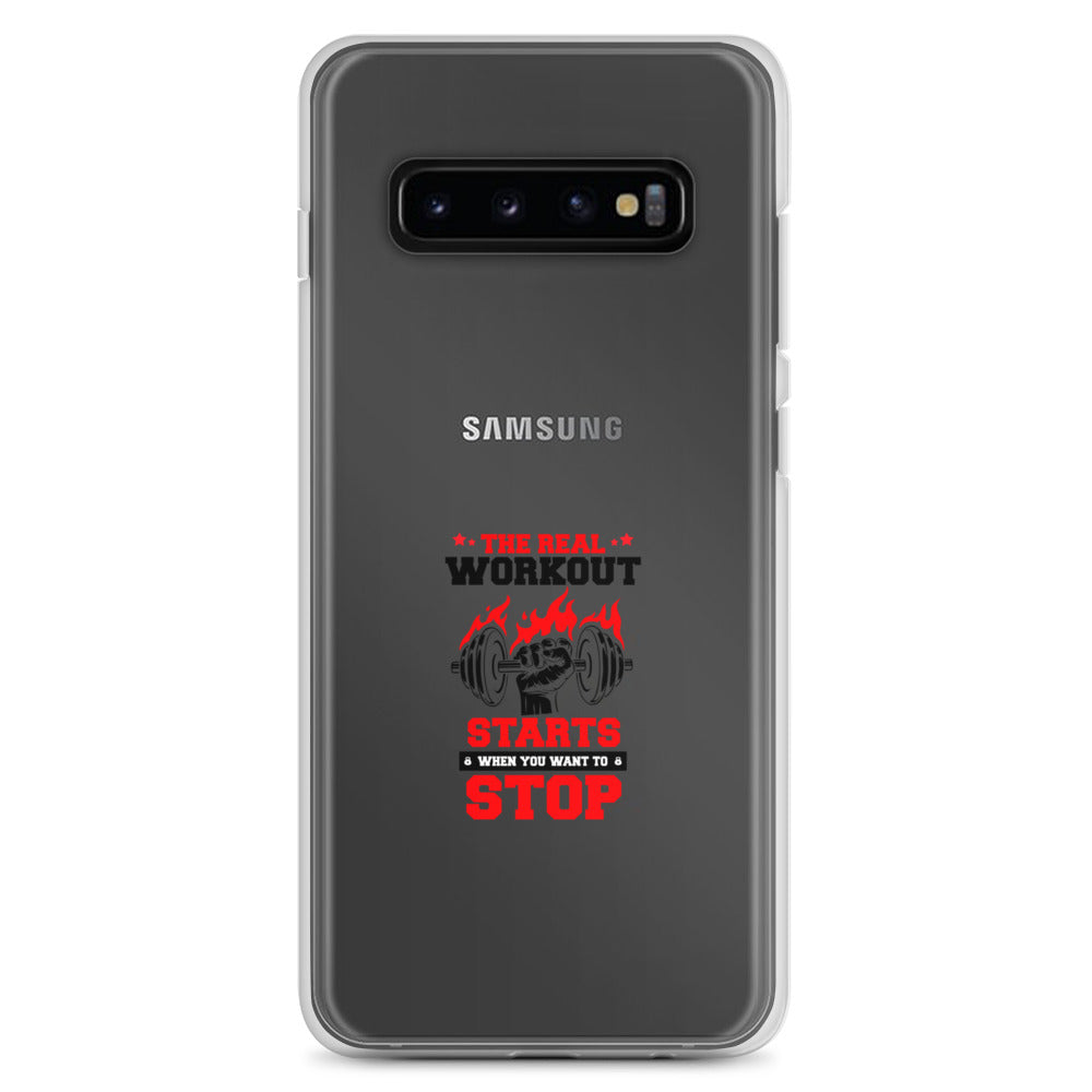 THE REAL WORKOUT STARTS - Samsung Case