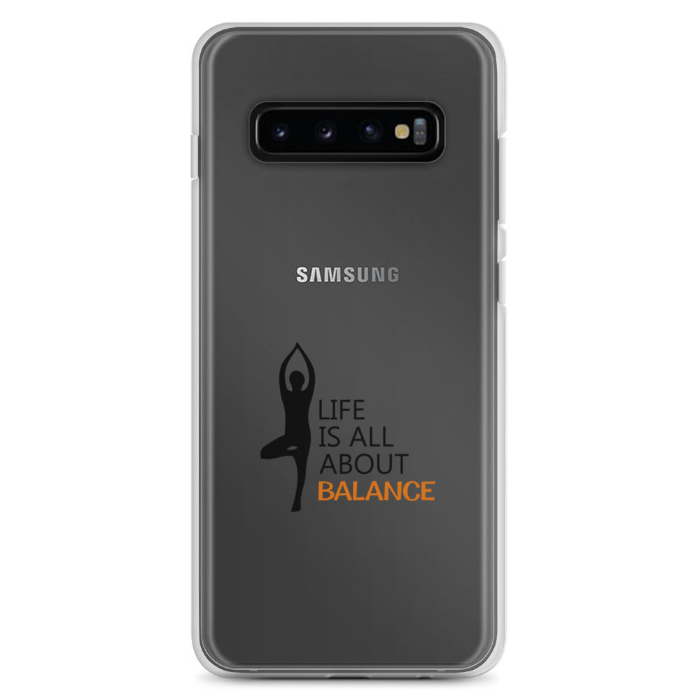 LIFE IS ALL ABOUT BALANCE - Samsung Case