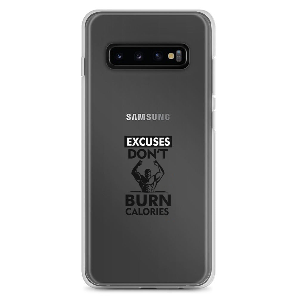 EXCUSES DON'T BURN CALORIES - Samsung Case