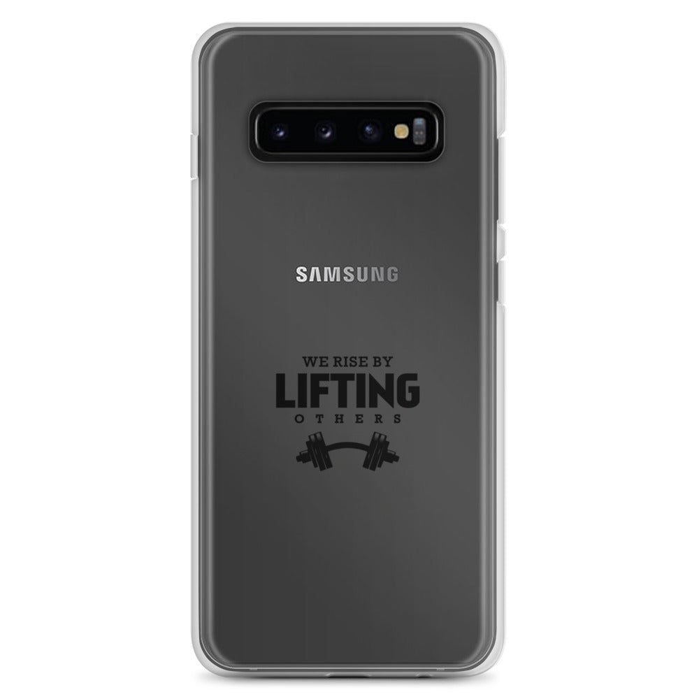 WE RISE BY LIFTING OTHERS - Samsung Case