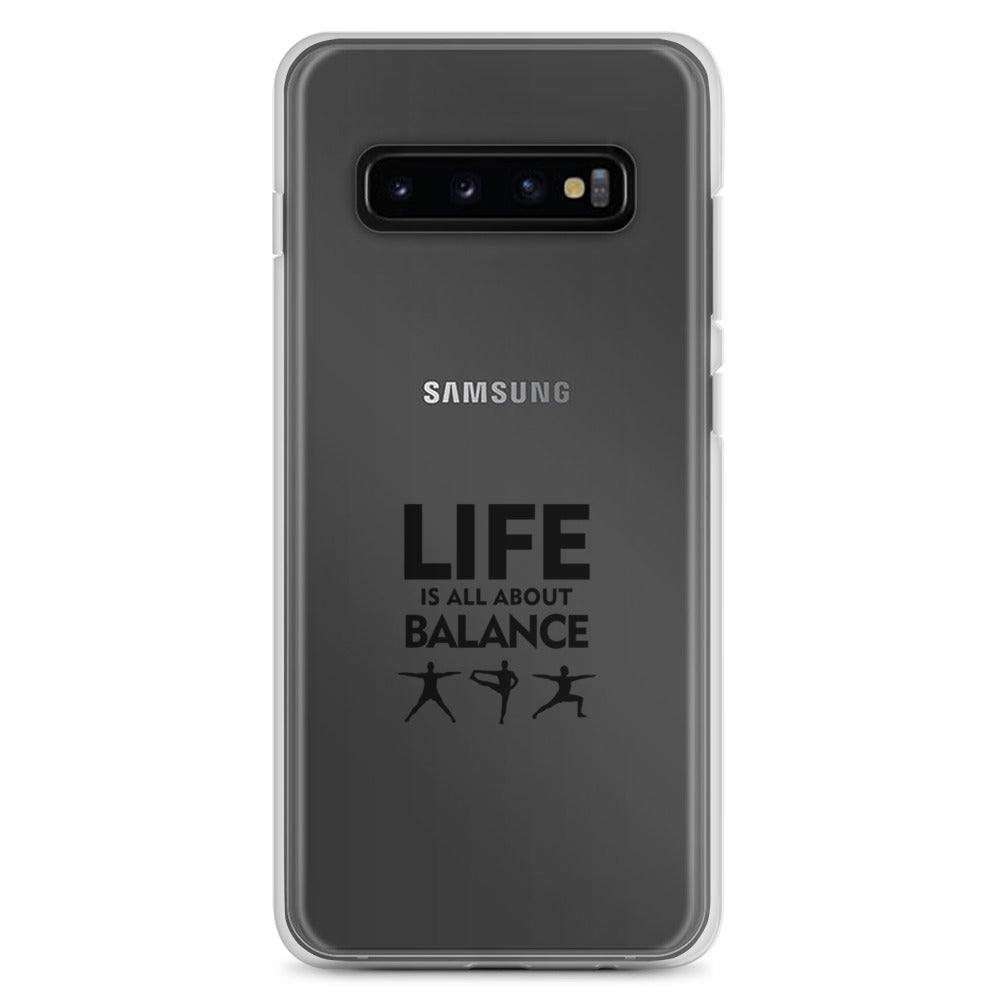 LIFE IS ALL ABOUT BALANCE - Samsung Case