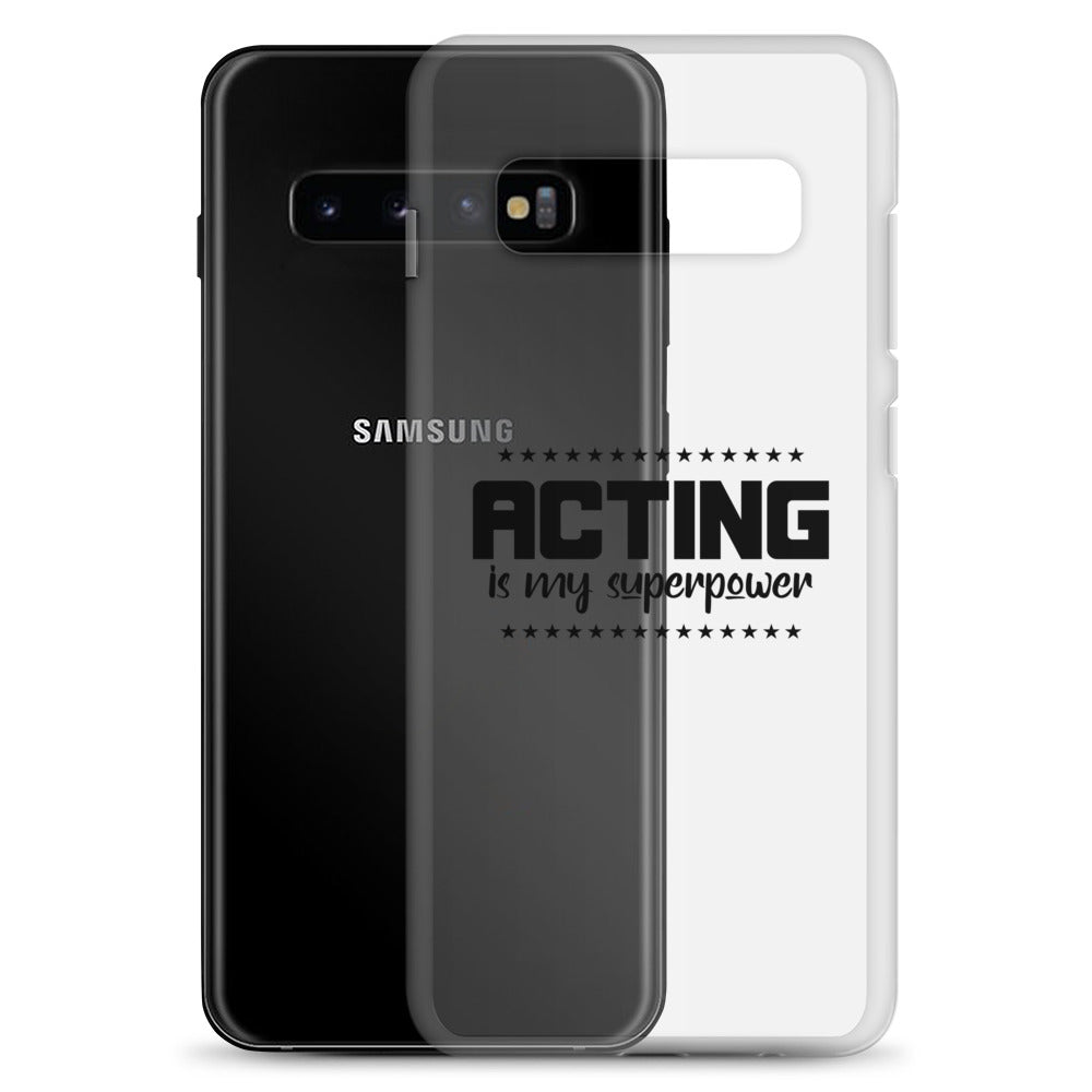 Acting is my superpower - Samsung Case