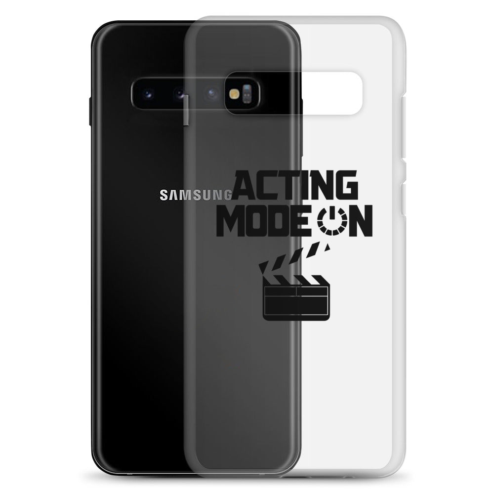 Acting mode - Samsung Case