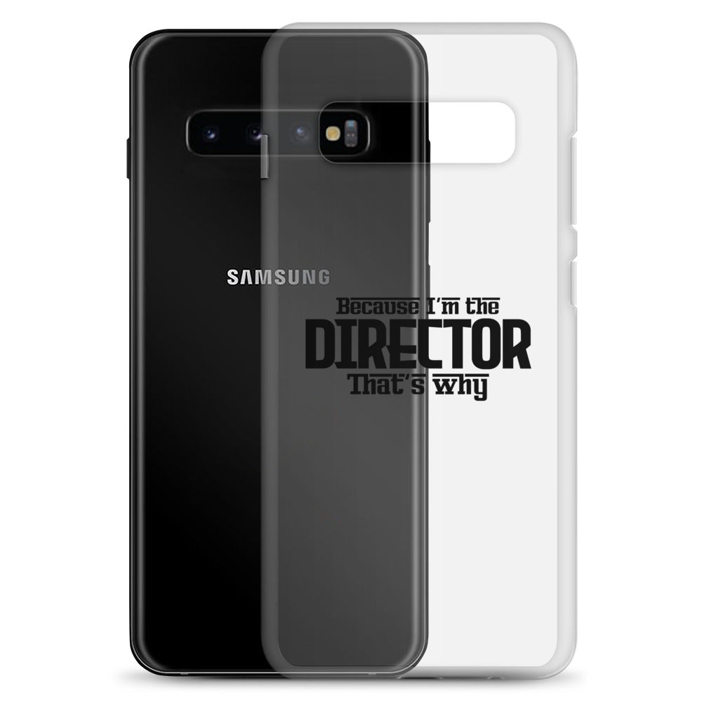 I'm the director- Samsung Case